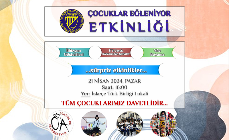 İskeçe Türk Birliği’nden “ÇOCUKLAR EĞLENİYOR” etkinliği