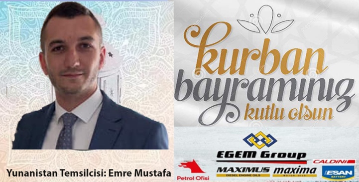 Egem Grup ve Petrol Ofisi Yunanistan Bayii Emre Mustafa’dan bayram mesajı