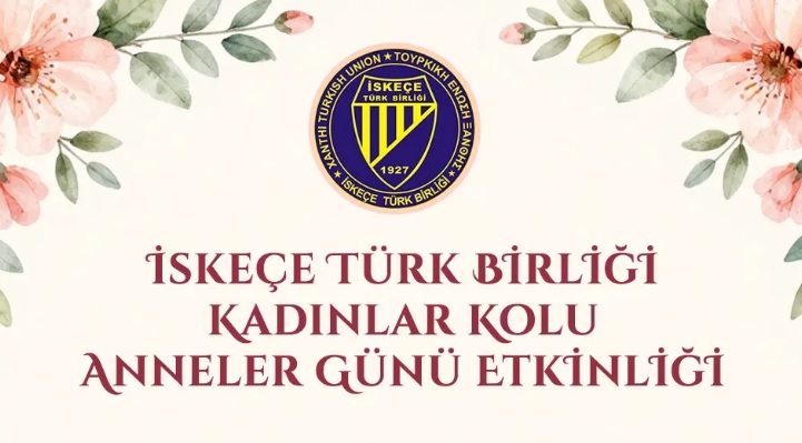 İskeçe Türk Birliği Kadınlar Kolundan Anneler Günü’ne özel etkinlik