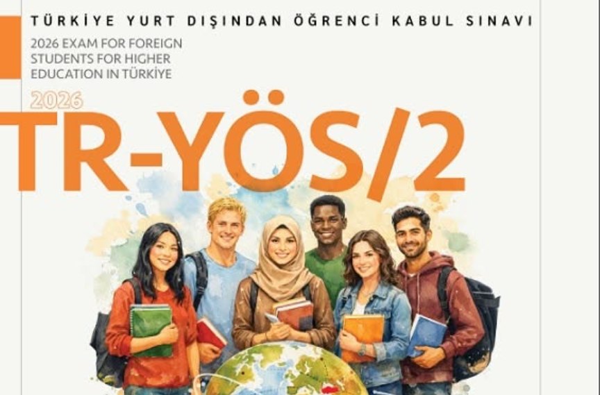 Türkiye'de eğitim almak isteyen uluslararası öğrenciler için TR-YÖS/2 sınav tarihleri belli oldu