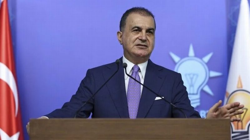 Ömer Çelik: "Yunanistan'ın Batı Trakya'daki Türk Azınlığa yönelik kararlarını reddediyoruz"